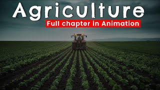 Agriculture Class 10th Cbse Geography Full chapter in Animation  Class 10 geography chapter 4 [upl. by Corinna812]