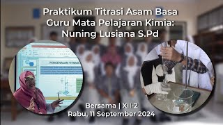 Praktikum Titrasi Asam Basa Guru Mata Pelajaran Kimia  Nuning Lusiana SPd [upl. by Airod]