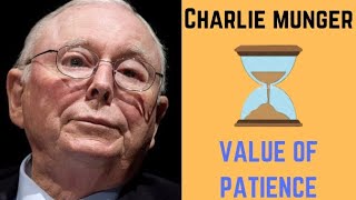 Charlie Munger On The Value Of Patience [upl. by Hoehne374]