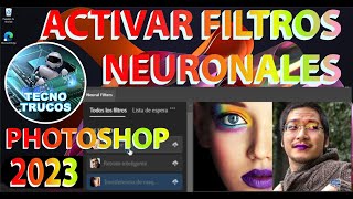 COMO ACTIVAR FILTROS NEURONALES PHOTOSHOP 2023 [upl. by Carce]