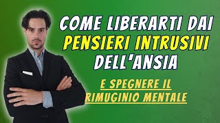 Come superare i pensieri intrusivi e il rimuginio nellansia [upl. by Roger]