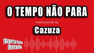 Cazuza  O Tempo Não Para Versão Karaokê [upl. by Farah194]