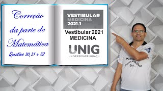 VESTIVBULAR DO CURSO DE MEDICINA DA UNIG Questões 3031 e 32MATEMÁTICA [upl. by Rahas]