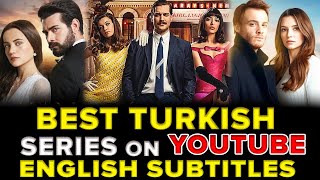 Top 21 BEST Turkish Series on Youtube with English Subtitles [upl. by London]