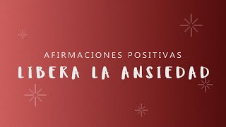 LIBERA LA ANSIEDAD Afirmaciones Positivas Mientras Duermes para Soltar el Estrés y la Ansiedad [upl. by Nomled717]