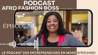 Afro Fashion Business podcast1 On commence ici [upl. by Ankeny]