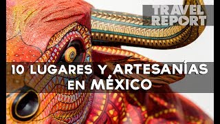 Top Ten Artesanías de México [upl. by Riccio871]