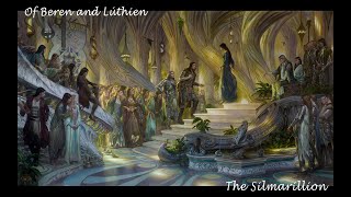 Chapter 19  Of Beren and Luthien  JRR Tolkien [upl. by Anazus696]