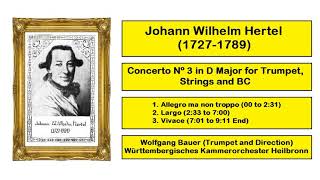 Johann Wilhelm Hertel 17271789  Concerto Nº 3 for Trumpet Strings and BC [upl. by Naenaj96]