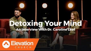 Detoxing Your Mind An Interview With Dr Caroline Leaf [upl. by Eelame850]