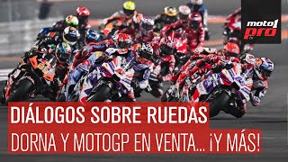 Diálogos Sobre Ruedas  DORNA y MotoGP en venta ¡y más [upl. by Scotti]