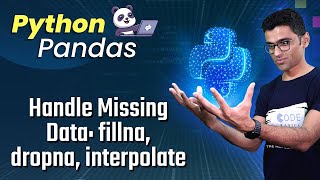 Python Pandas Tutorial 5 Handle Missing Data fillna dropna interpolate [upl. by Einuj]