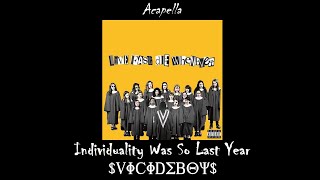 uicideboy  Individuality Was So Last Year Acapella [upl. by Meggi]