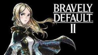 Bravely Default 2 Part 28 Time to grindBnd [upl. by Otrebcire]