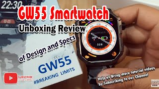 GW55 Smartwatch  Unboxing Review of Specs and Design [upl. by Drugge417]