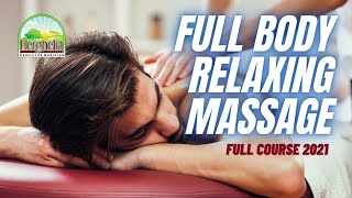 Full Body Massage  Relaxing Massage  Swedish Massage  FULL COURSE 2021 [upl. by Stroup]