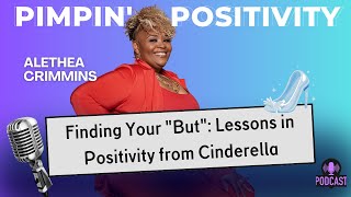 Season 2 Ep 2 Finding Your quotButquot Lessons in Positivity from Cinderella [upl. by Wilda157]