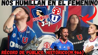 Colo Colo Femenino vs U de Chile Femenino 31  Goles y Resumen Completo  Reacción de Hinchas [upl. by Neenaj]