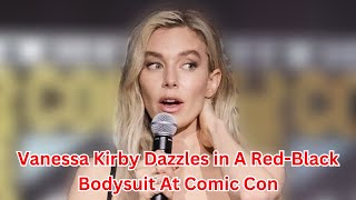 Vanessa Kirby Dazzles in A RedBlack Bodysuit At Comic Con [upl. by Prinz338]