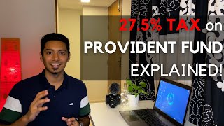 275 TAX on PROVIDENT FUND Explained [upl. by Acie]