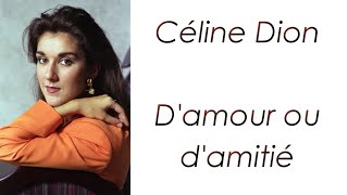 Céline Dion  Damour ou damitié  Paroles [upl. by Amitarp]