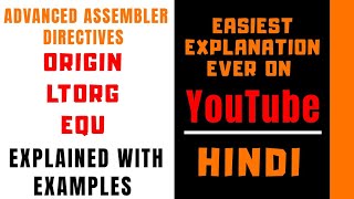 Advanced Assembler Directives ll ORIGIN LTORG EQU ll Explained with Examples in Hindi [upl. by Nalla]