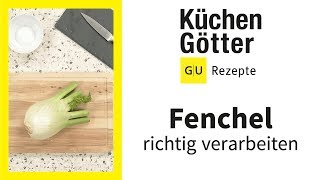 Fenchel schneiden  Fenchel richtig zubereiten  Fenchel Strunk entfernen  Howto Küchengötter [upl. by Eimrej]