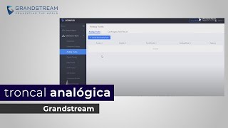 Configuración de troncal analógica en conmutador Grandstream [upl. by Atthia723]