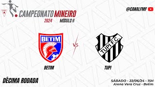 Betim x Tupi  Décima Rodada  Mineiro Módulo II [upl. by Ahseuqal]