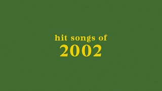 hit songs of 2002  spotify playlist [upl. by Yezdnil455]