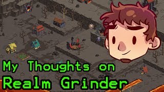 My Thoughts on Realm Grinder [upl. by Aisyram]