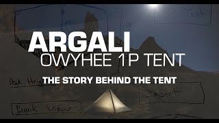 THE STORY OF THE OWYHEE 1P TENT ARGALI GEAR [upl. by Nolra796]