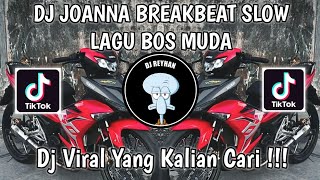 DJ JOANNA BREAKBEAT SLOW LAGU BOS MUDA SOUND K I N G M U S I C 🇹🇭👑 VIRAL TIK TOK TERBARU [upl. by Ettenauq74]