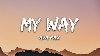 Ava Max  My Way Lyrics [upl. by Anwahsiek886]