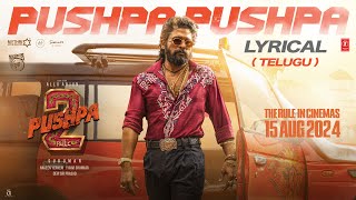 PUSHPA PUSHPA Telugu Lyrical Pushpa 2 The Rule  Allu Arjun  Sukumar Rashmika Chandrabose  DSP [upl. by Clifton]