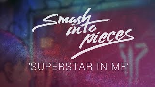 Smash Into Pieces  Superstar In Me LYRIC VIDEO [upl. by Yelena]