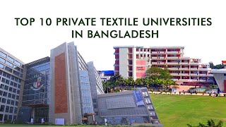 Top 10 Private Textile Universities in Bangladesh  Top 10 Textile University in Bangladesh 2021 [upl. by Macegan544]