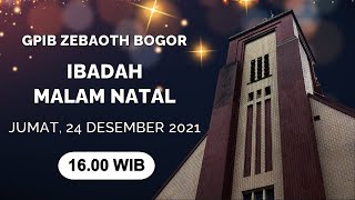 GPIB ZEBAOTH BOGOR  IBADAH MALAM NATAL  JUMAT 24 DESEMBER 2021  1600 WIB [upl. by Nilram]