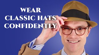 How to Wear a Hat with Style amp Confidence  7 Tips to Look Great in Mens Hats [upl. by Marilee918]