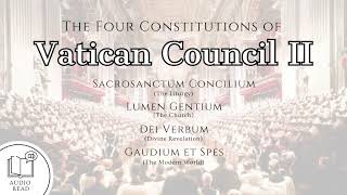 Documents of Vatican Council II  The Four Constitutions  Audio Read [upl. by Jemy]