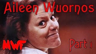 Aileen Wuornos Part 1  A Natural Born Killer [upl. by Wulfe]