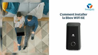 Tuto Installer votre Bbox WiFi 6E  Bouygues Telecom [upl. by Fredric]