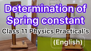 Determination of SPRING CONSTANT of a Helical Spring  11 Physics Practical’s in English physics [upl. by Chemush]