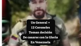 Un General activo  12 Coroneles deciden casarse con la Gloria en Venezuelapor la Libertad del país [upl. by Greenes]