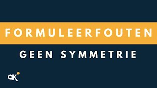 Formuleerfouten Geen Symmetrie [upl. by Ahtamat393]