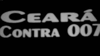 Novela Ceará Contra 007  1965 [upl. by Rand]