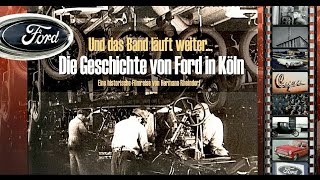 Die Geschichte von Ford in Köln Eine historische Filmreise durch die ersten 80 Jahre [upl. by Ardella286]