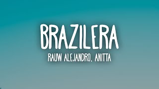 Rauw Alejandro Anitta  Brazilera LetraLyrics [upl. by Baggs258]