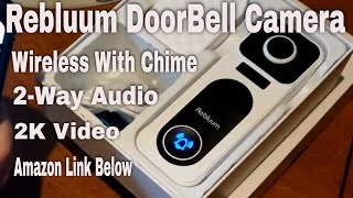 Rebluum Doorbell Camera Wireless with Chime 2K Smart Video Doorbell Camera with 2Way Audio [upl. by Padriac]