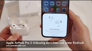 Apple AirPods Pro 2 Unboxing einrichten und erster Eindruck [upl. by Nytsud557]